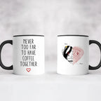 Never Too Far Map Location Accent Coffee Mug (11oz)