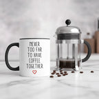 Never Too Far Map Location Accent Coffee Mug (11oz)