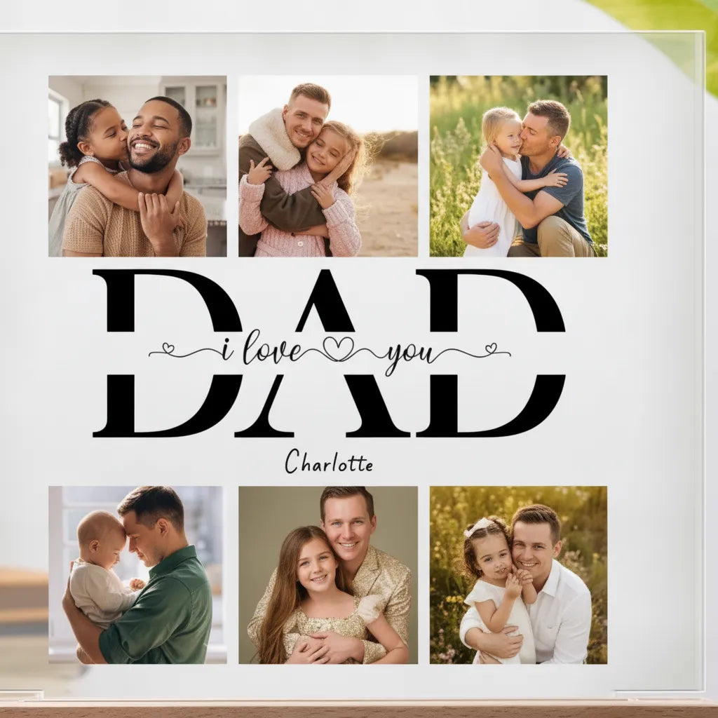 Dad we love you - Acrylic Square Plaque