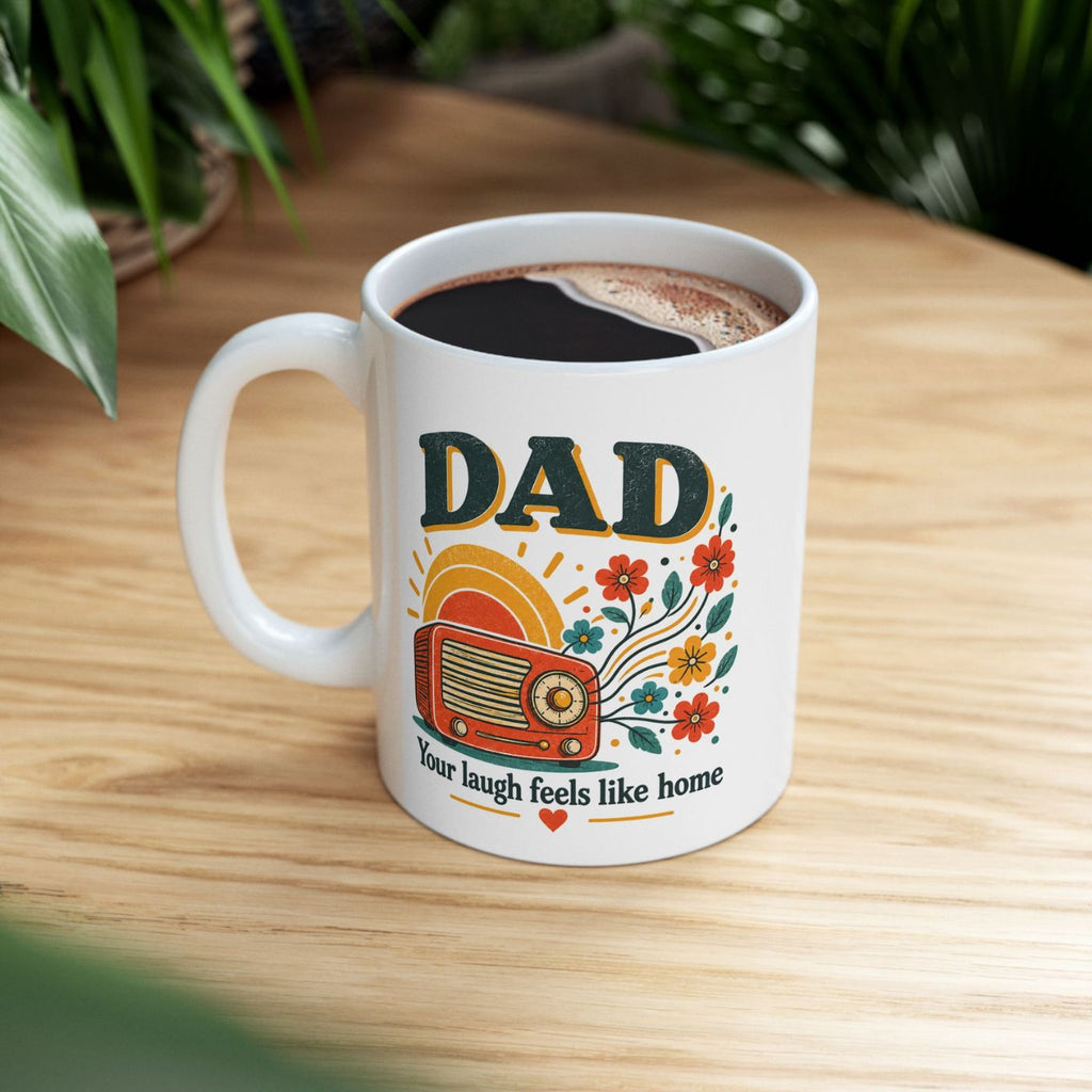 Dad Your Laugh Feels Like Home Mug