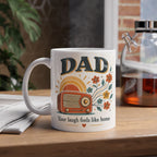 Dad Your Laugh Feels Like Home Mug