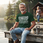 Retired Under New Management Shirt