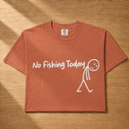 No Fishing Today Shirt
