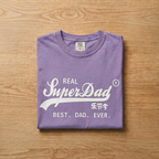 Real Super Dad Shirt