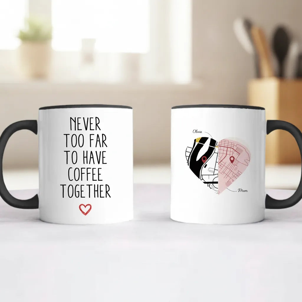 Never Too Far Map Location Accent Coffee Mug (11oz)